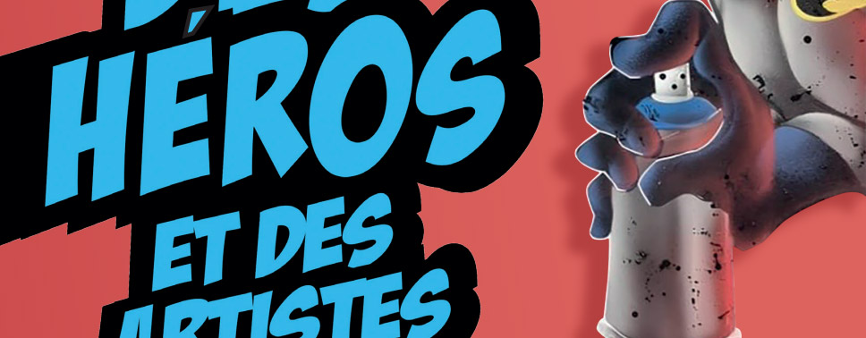 Des héros et des artistes